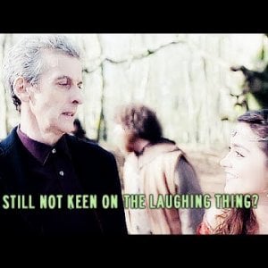 Doctor Who - Still Not Keen On The Laughing Thing? (8x03 Humor)