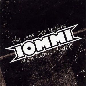 Iommi / Hughes - The 1996 DEP Sessions (Full Album)