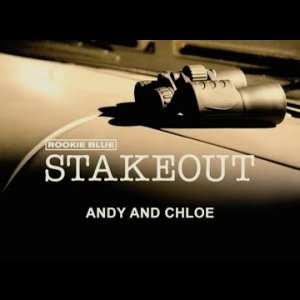 Rookie Blue: STAKEOUT - Andy & Chloe