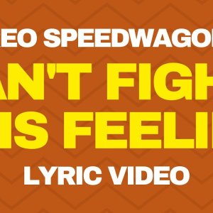 REO Speedwagon - I Can't Fight This Feeling Anymore