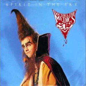 Doctor & The Medics - Spirit In The Sky