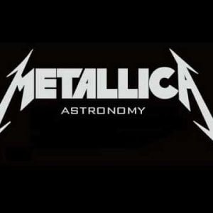 Metallica - Astronomy