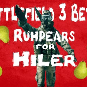 Battlefield 3 Beta: Ruhpears for Hiler (NSFW)