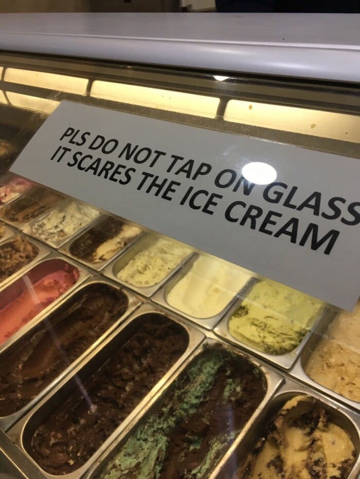 Tapping the glass is the ice cream's phobia